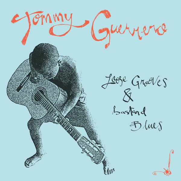  Guerrero Loose Grooves アナログレコード Tommy Guerrero - Loose Grooves & Bastard Blues (LP) – Meditations