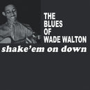 Wade Walton - Shake 'Em On Down (LP)