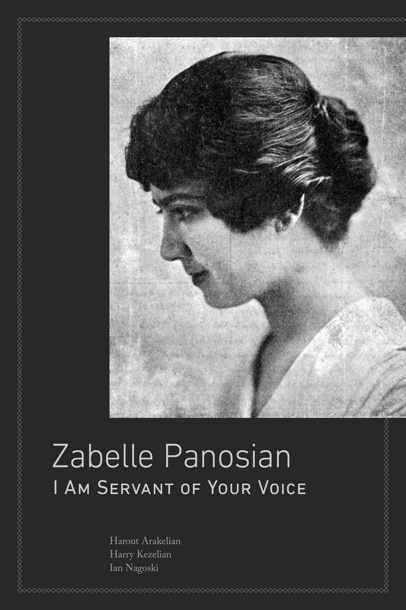 Zabelle Panosian - I Am Servant of Your Voice: March 1917 - June 1918 (CD+BOOK)