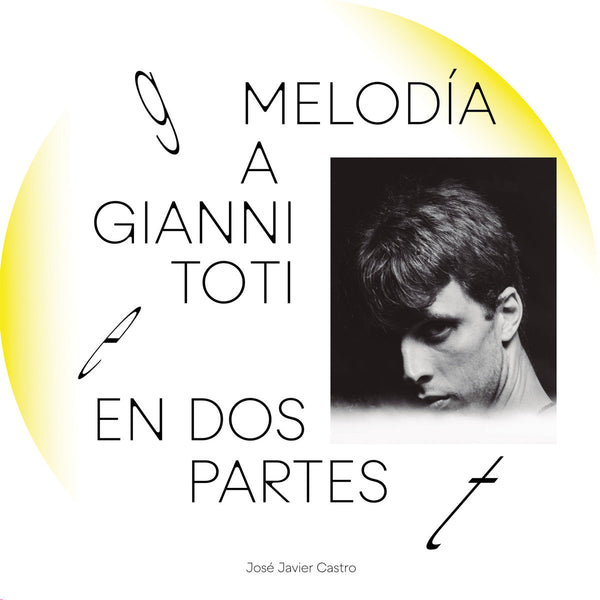 José Javier Castro - Melodía a Gianni Toti en dos partes (white/translucent blue 7")