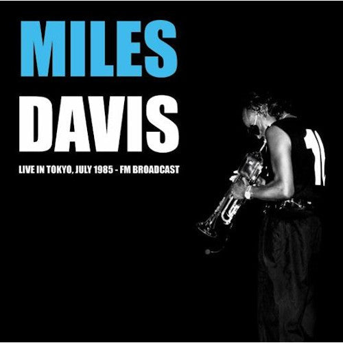 Miles Davis - Live In Tokyo, July 1985 - FM Broadccast (LP)