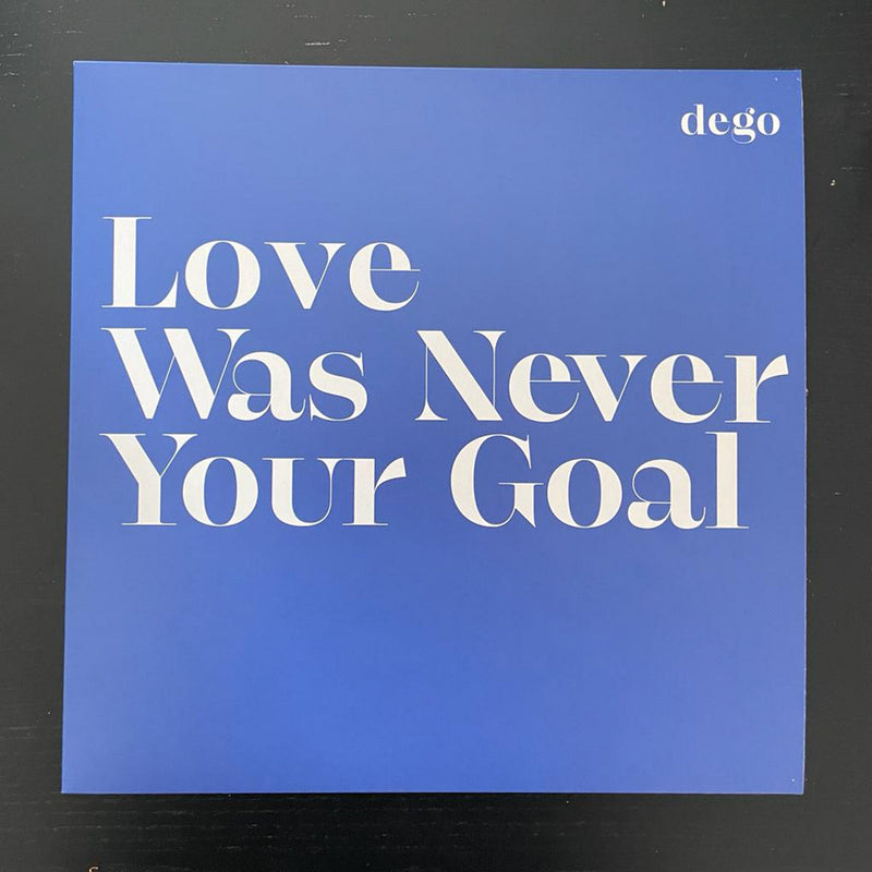 Dego - Love Was Never Your Goal (LP)