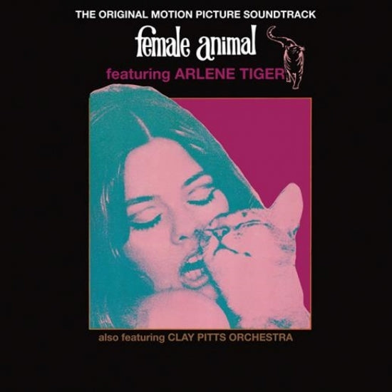 Arlene Tiger, The Clay Pitts Orchestra - Female Animal: The Original Soundtrack‎ (LP)