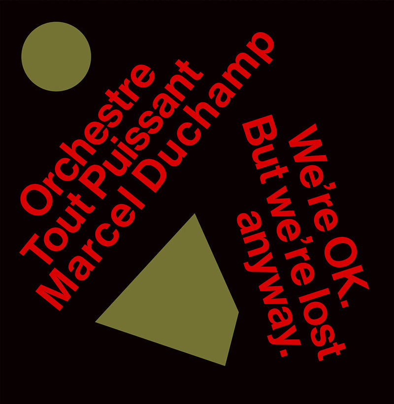 Orchestre Tout Puissant Marcel Duchamp - We’re OK. But We’re Lost Anyway (LP)