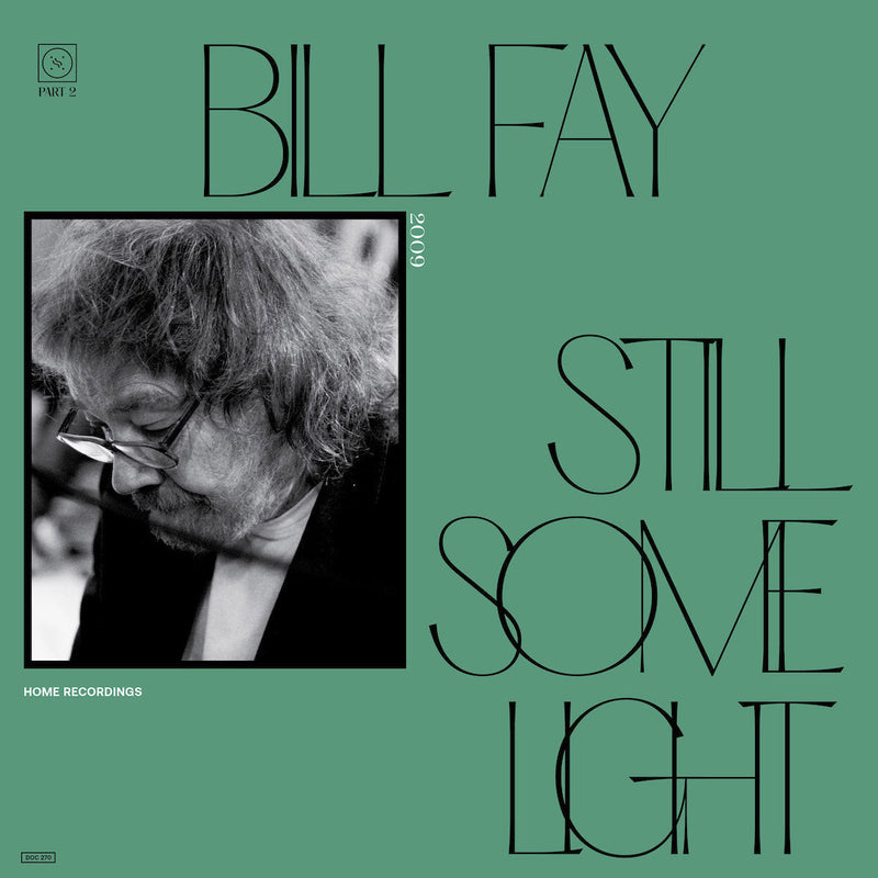 Bill Fay - Still Some Light: Part 2 (2LP)