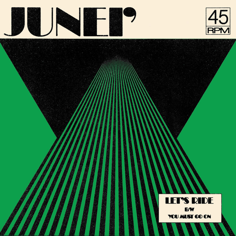 Junei' - Let's Ride / You Must Go On (Clear Green Vinyl 7")