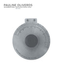 Pauline Oliveros - Reverberations: Tape & Electronic Music 1961-1970 (11CD Box)