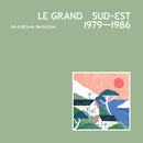 V.A. - Le Grand Sud-Est - 1979-1986 (LP)