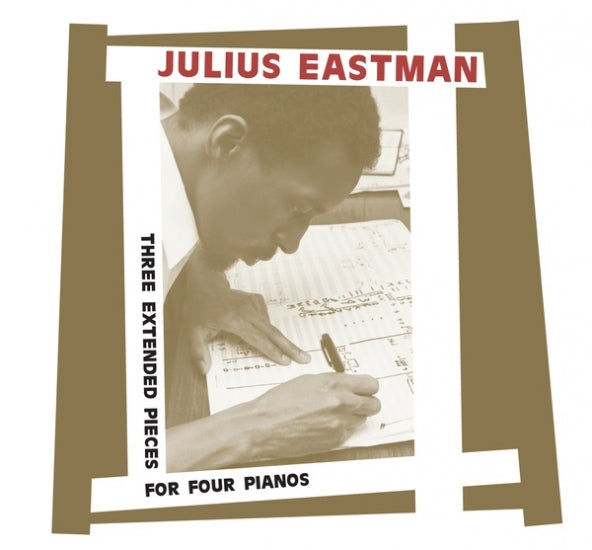 Julius Eastman - Three Extended Pieces For Four Pianos (2CD)