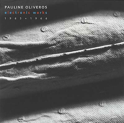 Pauline Oliveros - Electronic Works 1965-1966 (CD)