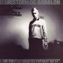 Christoph De Babalon - If You're Into It, I'm Out Of It (2LP)