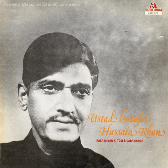 Ustad Latafat Husain Khan - Raga Miyan Ki Todi And Gara Kanda (LP)