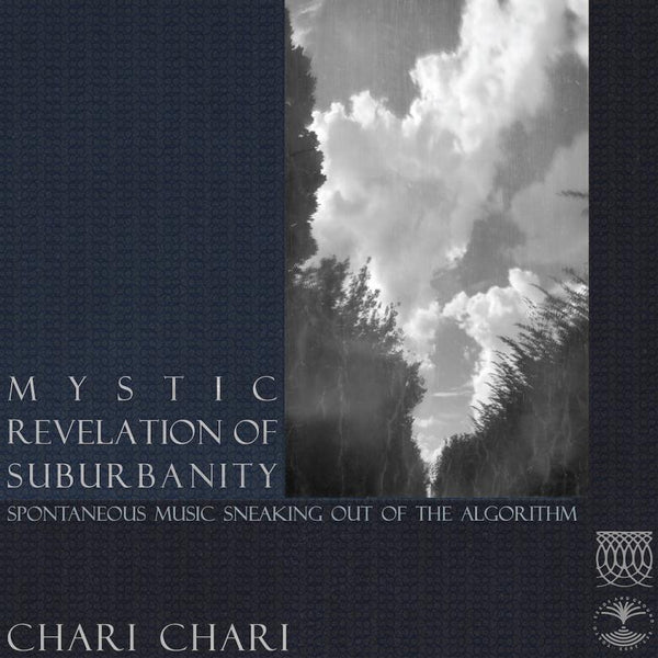 Chari Chari - Mystic Revelation of Suburbanity (CD)