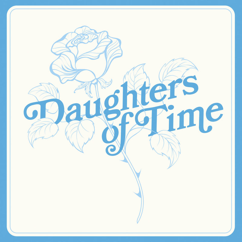 Blue Chemise - Daughters Of Time (LP)