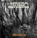 Vladislav Delay, Sly Dunbar, Robbie Shakespeare - 500-Push-Up (LP)