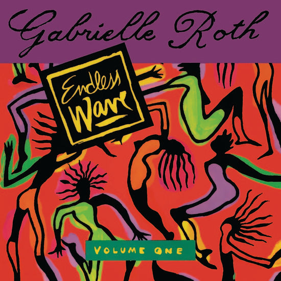 Gabrielle Roth - Endless Wave: Vol 1 (2LP)