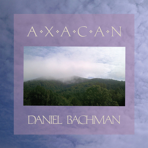 Daniel Bachman - Axacan (2LP+DL)