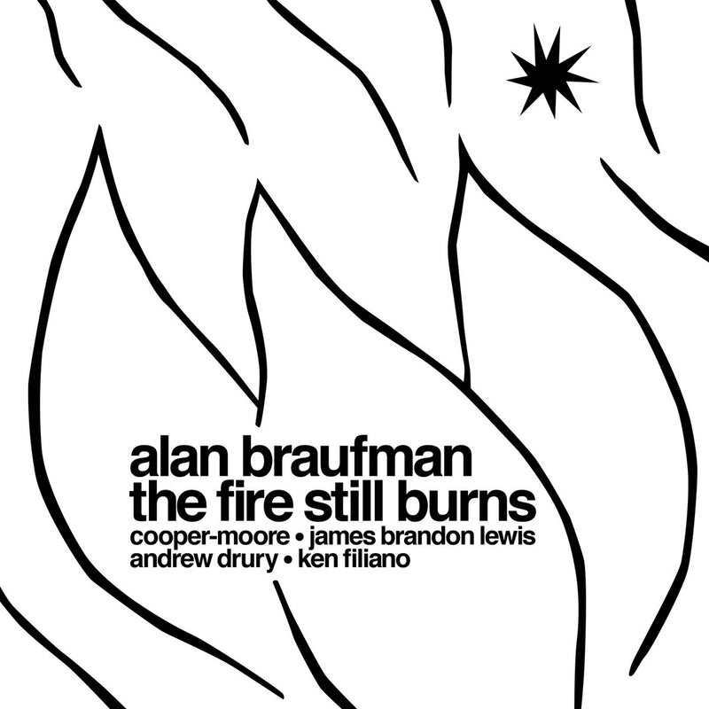 Alan Braufman - The Fire Still Burns (LP)