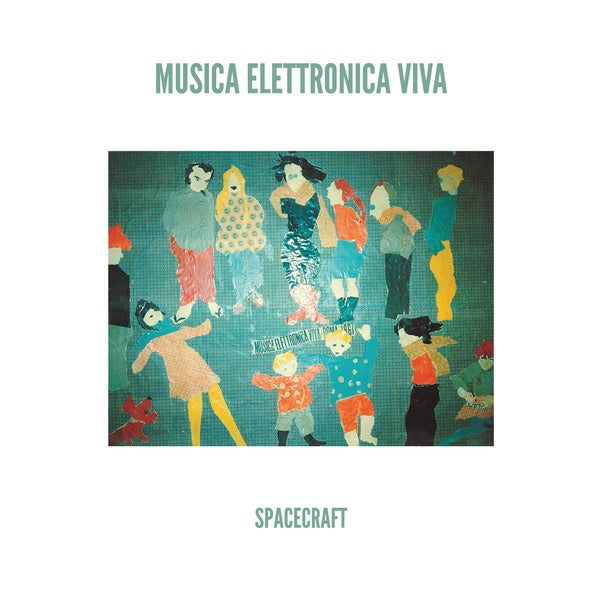 Musica Elettronica Viva - Spacecraft (LP)