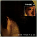Phew - Our Likeness (Clear Vinyl LP)