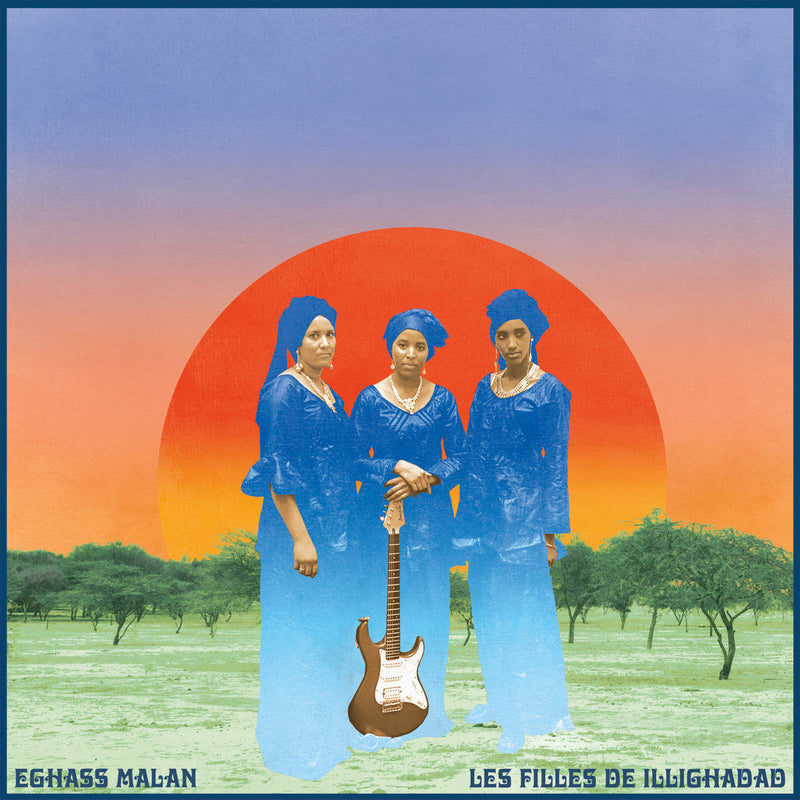Les Filles de Illighadad - Eghass Malan (LP)