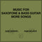 Sam Gendel & Sam Wilkes - Music for Saxofone and Bass Guitar More Songs (LP+DL)