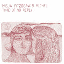 Misja Fitzgerald Michel - Time Of No Reply (LP)