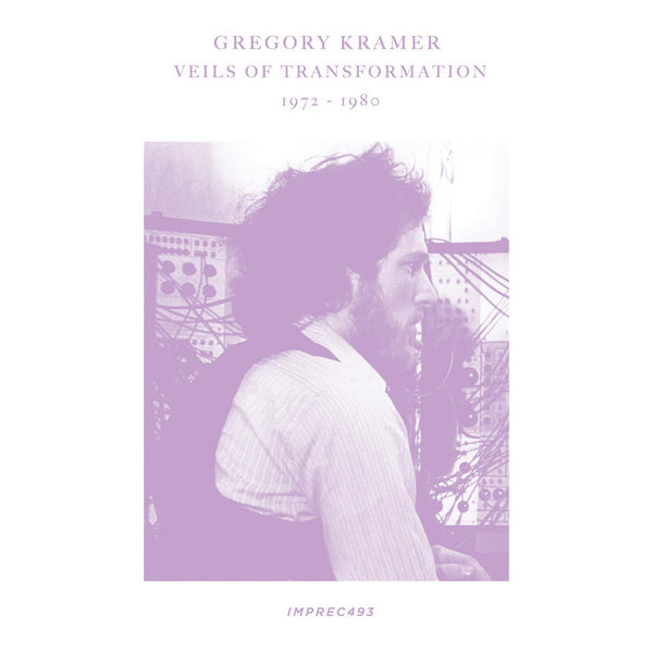 Gregory Kramer - Veils Of Transformation 1972-1980 (CS)