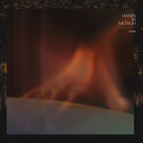 Hands in Motion - Dawn (LP)