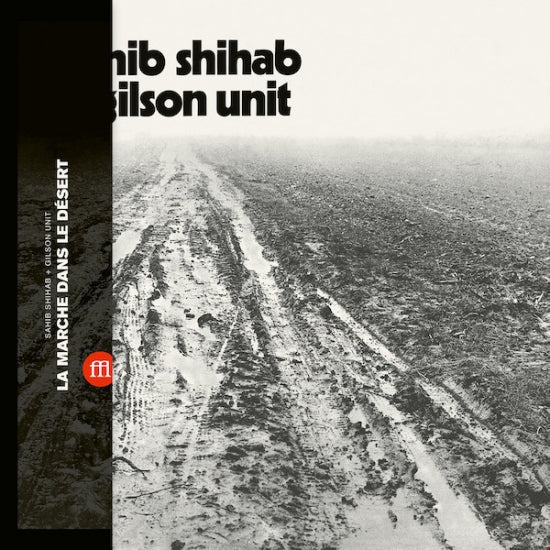 Sahib Shihab + Gilson Unit ‎- La Marche Dans Le Désert (LP)