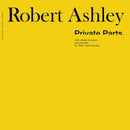 Robert Ashley - Private Parts (CD)