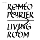 Roméo Poirier - Living Room (LP)