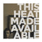 This Heat - Made Available (Color LP)