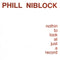 Phill Niblock - Nothin To Look At Just A Record (LP)