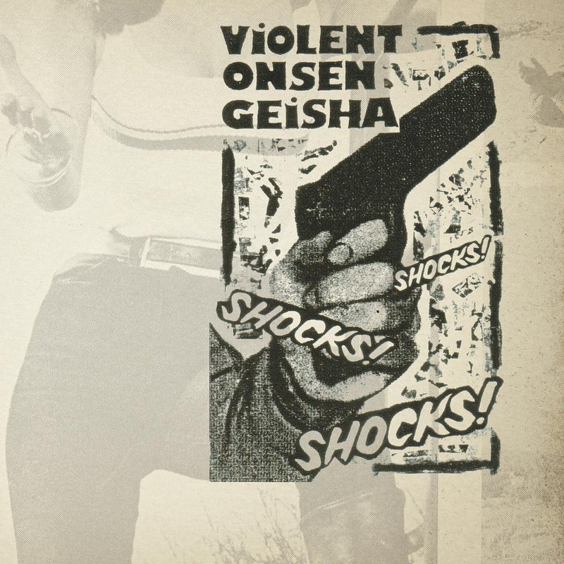 Violent Onsen Geisha - Shock! Shock! Shock! (LP)